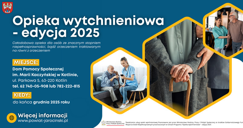 18.03.2025r. - Opieka wytchnieniowa realizowana przez Dom Pomocy Społecznej w Kotlinie rusza ponownie - edycja 2025r. baner opieka wytchnieniowa
